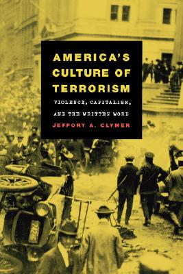 Image for America's Culture of Terrorism: Violence, Capitalism, and the Written Word (Cultural Studies of the United States)