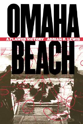 Omaha Beach: A Flawed Victory