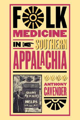 Folk Medicine in Southern Appalachia