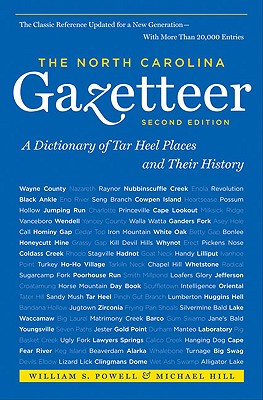 The North Carolina Gazetteer, 2nd Ed: A Dictionary of Tar Heel Places and Their History