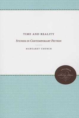 Time and Reality: Studies in Contemporary Fiction (Enduring Editions)