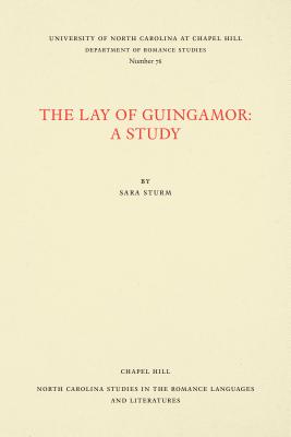 The Lay of Guingamor: A Study (North Carolina Studies in the Romance Languages and Literatures, 76)