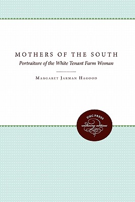Mothers of the South: Portraiture of the White Tenant Farm Woman (Unc Press Enduring Editions)