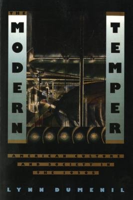 Image for The Modern Temper: American Culture and Society in the 1920s The Modern Temper: American Culture and Society in the 1920s