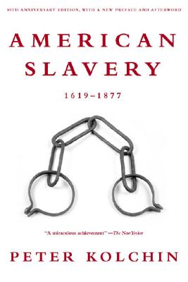 American Slavery: 1619-1877 (10th Anniversary Edition)