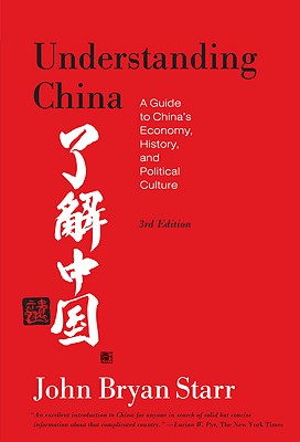 Image for Understanding China: A Guide to China's Economy, History, and Political Culture Understanding China: A Guide to China's Economy, History, and Political Culture