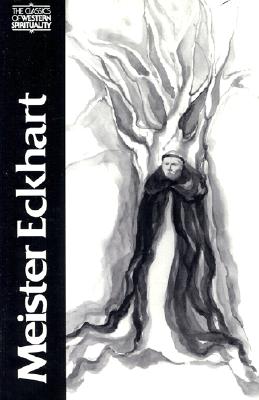 Image for Meister Eckhart : The Essential Sermons, Commentaries, Treatises, and Defense (Classics of Western Spirituality)