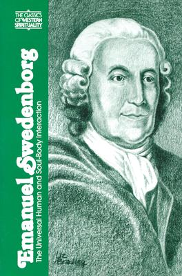Image for Emanuel Swedenborg: The Universal Human and Soul-Body Interaction (Classics of Western Spirituality)