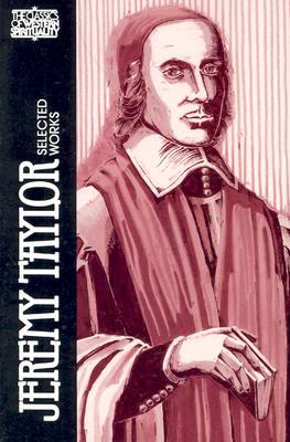 Jeremy Taylor: Selected Works (Classics of Western Spirituality (Paperback))