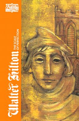 Walter Hilton: The Scale of Perfection (Classics of Western Spirituality)