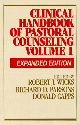 Clinical Handbook Of Pastoral Counseling, Volume 1: Expanded Edition