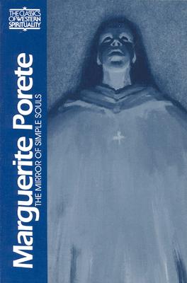 Image for Marguerite Porete: The Mirror of Simple Souls (Classics of Western Spirituality)