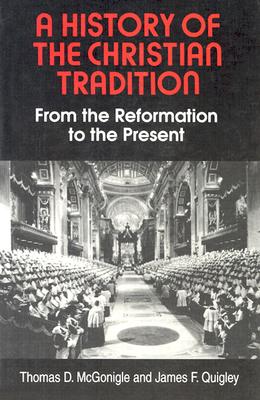 Image for A History of the Christian Tradition, Vol. II: From the Reformation to the Present A History of the Christian Tradition, Vol. II: From the Reformation to the Present