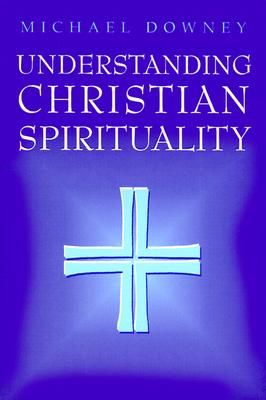 Image for Understanding Christian Spirituality Understanding Christian Spirituality
