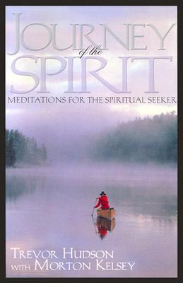Journey of the Spirit: Meditations for the Spiritual Seeker