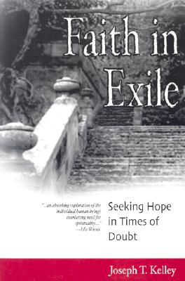 Faith in Exile: Seeking Hope in Times of Doubt