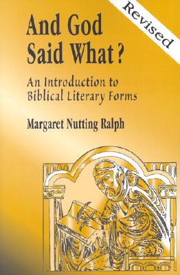 Image for And God Said What?: An Introduction to Biblical Literary Forms
