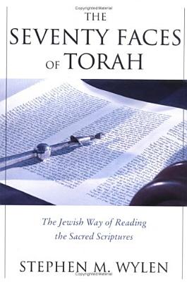 Seventy Faces of Torah: The Jewish Way of Reading the Sacred Scriptures