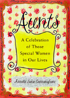 Image for Aunts: A Celebration of Those Special Women in Our Lives
