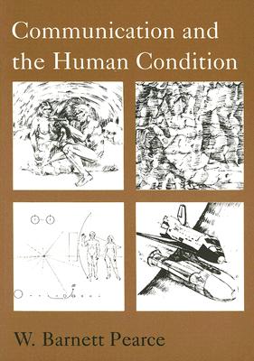 Communication and the Human Condition