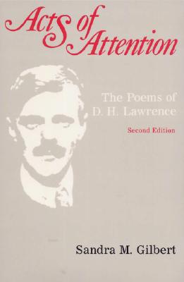 Acts of Attention: The Poems of D. H. Lawrence