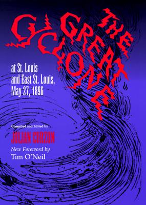 The Great Cyclone at St. Louis and East St. Louis, May 27, 1896