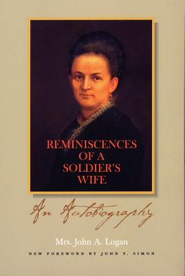 Reminiscences of a Soldier's Wife: An Autobiography (Shawnee Classics)