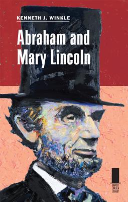 Abraham and Mary Lincoln (Concise Lincoln Library)