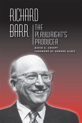 Richard Barr: The Playwright's Producer (Theater in the Americas)