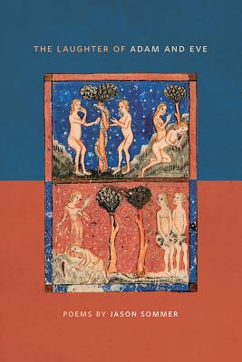 The Laughter of Adam and Eve (Crab Orchard Series in Poetry)