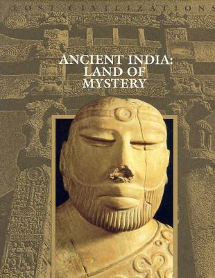 Image for Ancient India: Land of Mystery (Lost Civilizations)