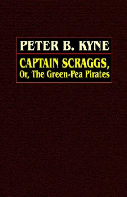 Captain Scraggs; or, The Green-Pea Pirates