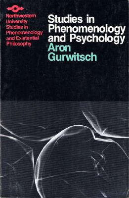 Studies in Phenomenology and Psychology (Studies in Phenomenology and Existential Philosophy)
