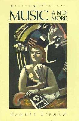 Music and More: Essays, 1975-1991 (Essays, 1968-1991)