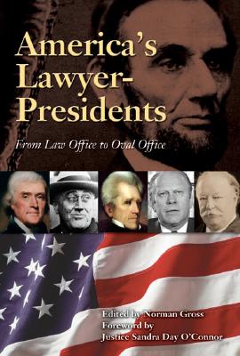 Image for America's Lawyer-Presidents: From Law Office to Oval Office