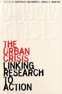 Image for The Urban Crisis: Linking Research to Action