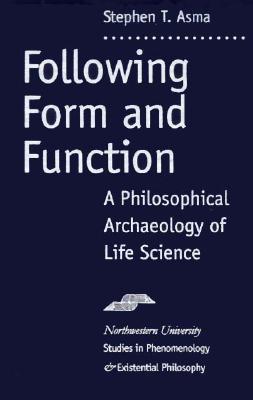 Following Form and Function: A Philosophical Archaeology of Life Science
