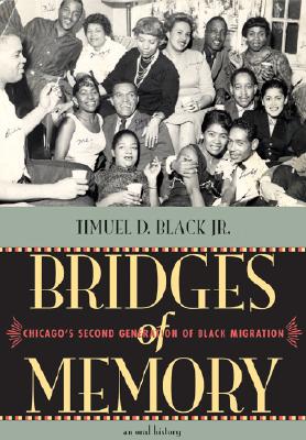 Bridges of Memory Volume 2: Chicago's Second Generation of Black Migration (v. 2)