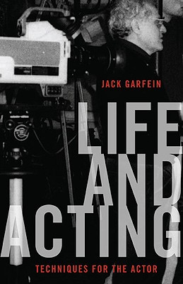 Life and Acting: Techniques for the Actor