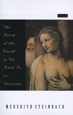 The Birth of the World as We Know It: Or Teiresias