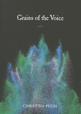 Grains of the Voice: Poems