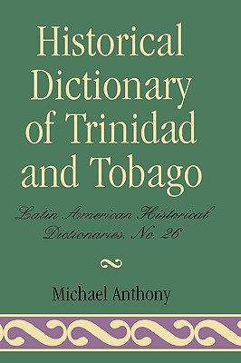 Historical Dictionary of Trinidad & Tobago