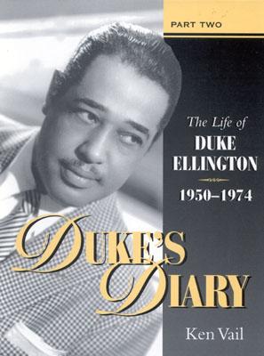 Duke's Diary, Part 2: The Life of Duke Ellington, 1950-1974