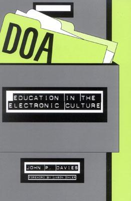 DOA: Education in the Electronic Culture