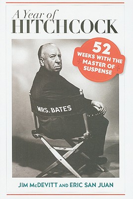 Year of Hitchcock: 52 Weeks With the Master of Suspense