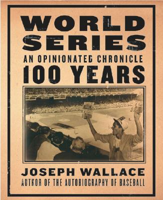 World Series: An Opinionated Chronicle