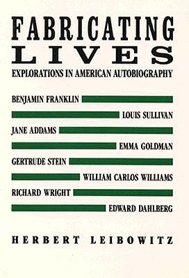 Fabricating Lives: Explorations in American Autobiography (New Directions Paperbook)