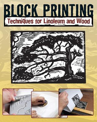 Image for Block Printing: Techniques for Linoleum and Wood