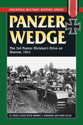 Panzer Wedge: Volume One: The German 3rd Panzer Division and the Summer of Victory in the East (Stackpole Military History Series)