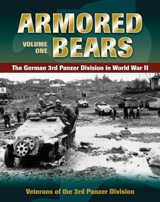 Armored Bears: Vol.1, German 3rd Panzer Division in World War II.